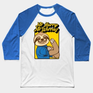 No Hurry No Worries Sloth Baseball T-Shirt